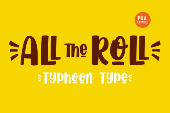 All the Roll: A Sweet and Friendly Display Font for Crafters